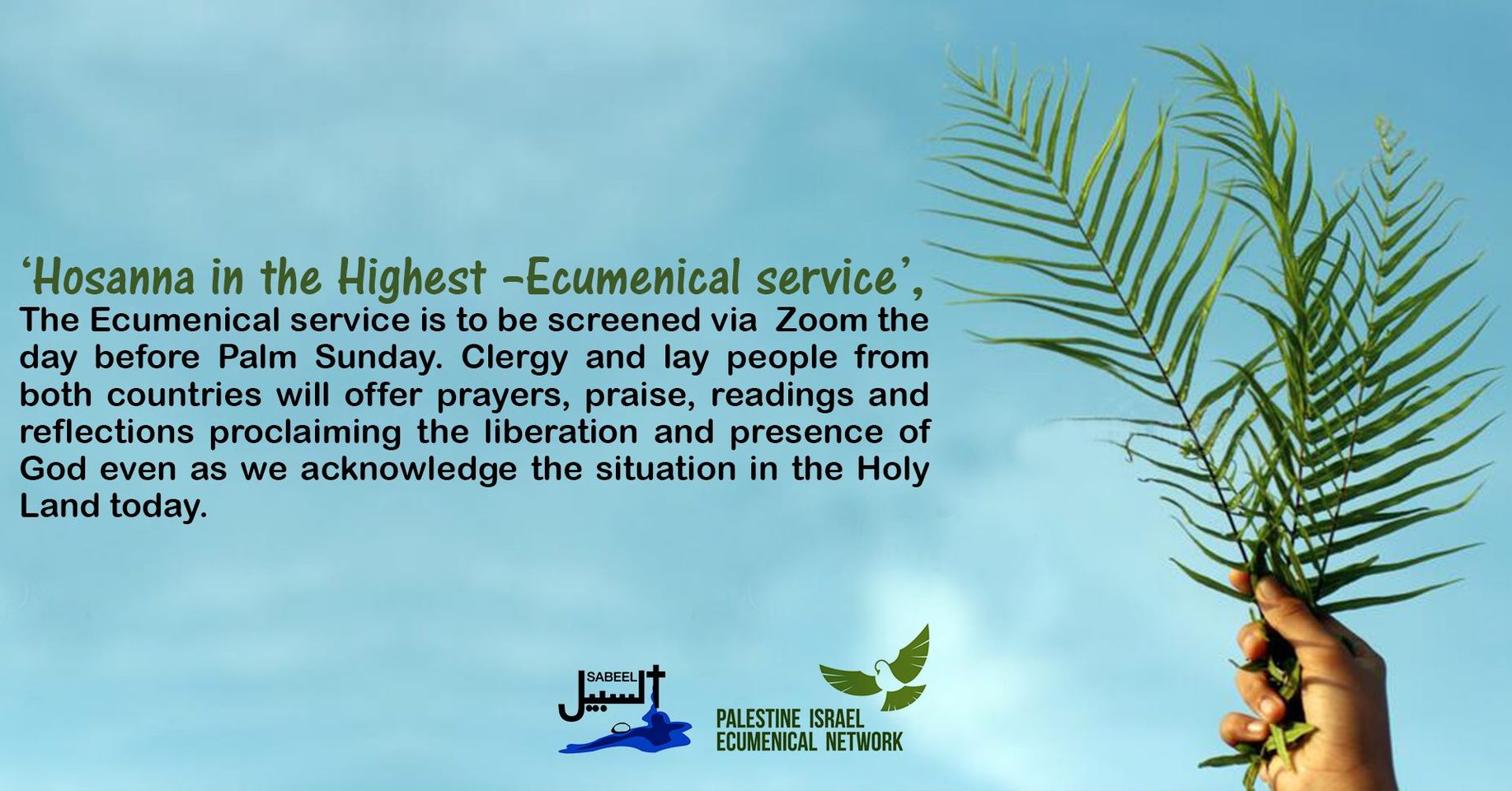 Hosanna in the Highest Image of olive grance with words "Hosanna in the Highest - Ecumneical Service' and description of event (see link for more)