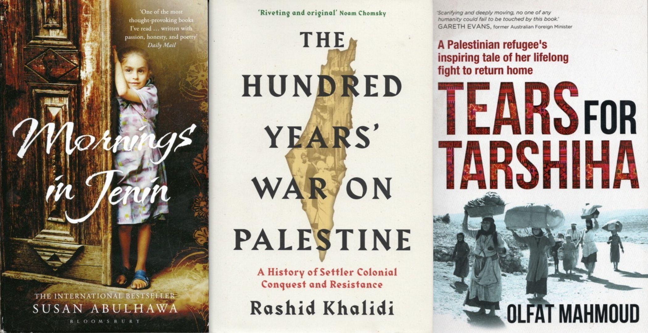 Three book covers:: Morninngs in Jenin; The hundred year war on Palestine; Tears for Tarshiha